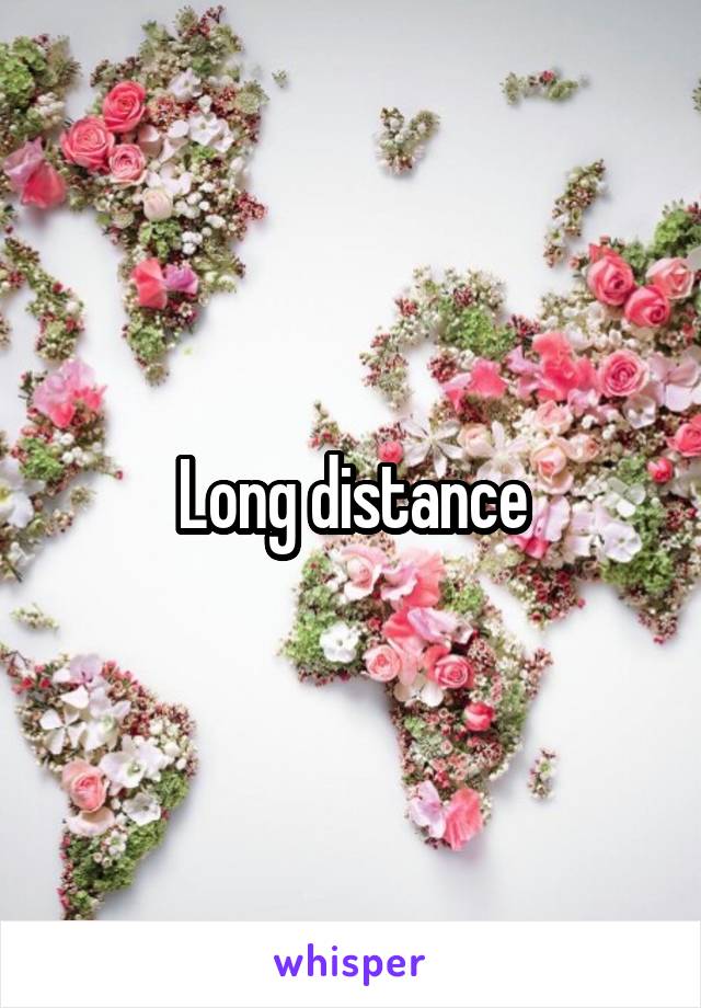 Long distance