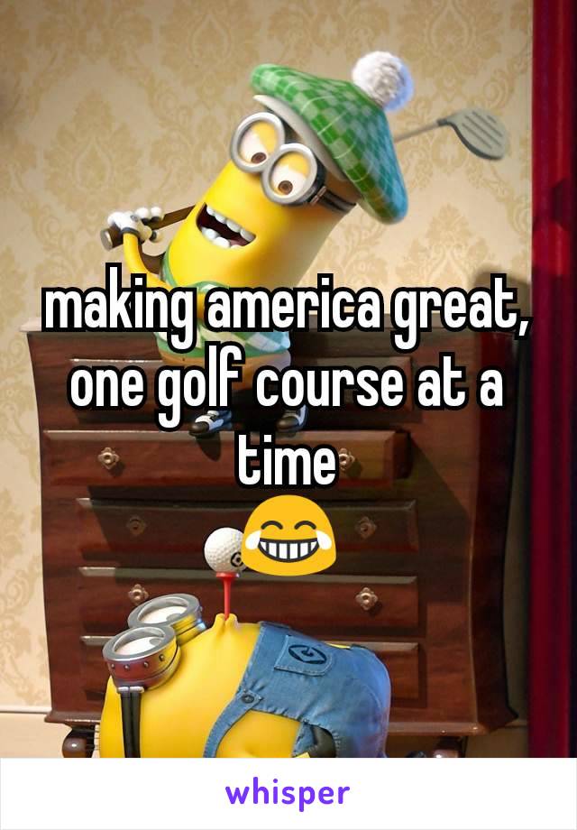 making america great, one golf course at a time
😂
