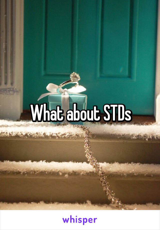 What about STDs