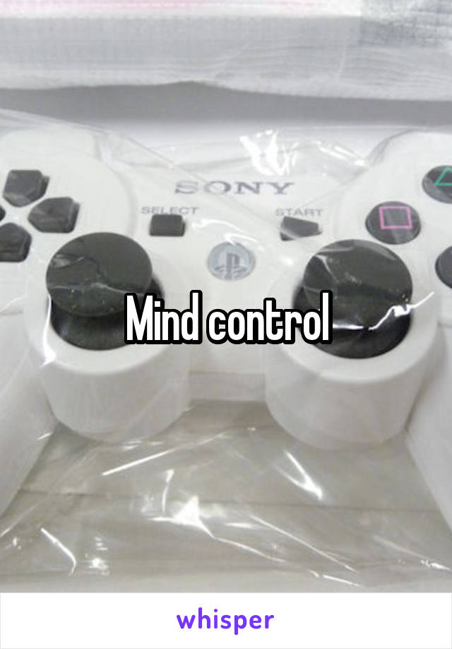 Mind control