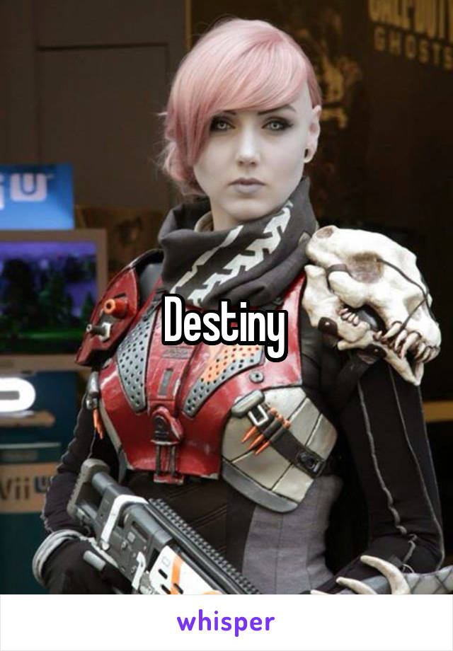 Destiny 