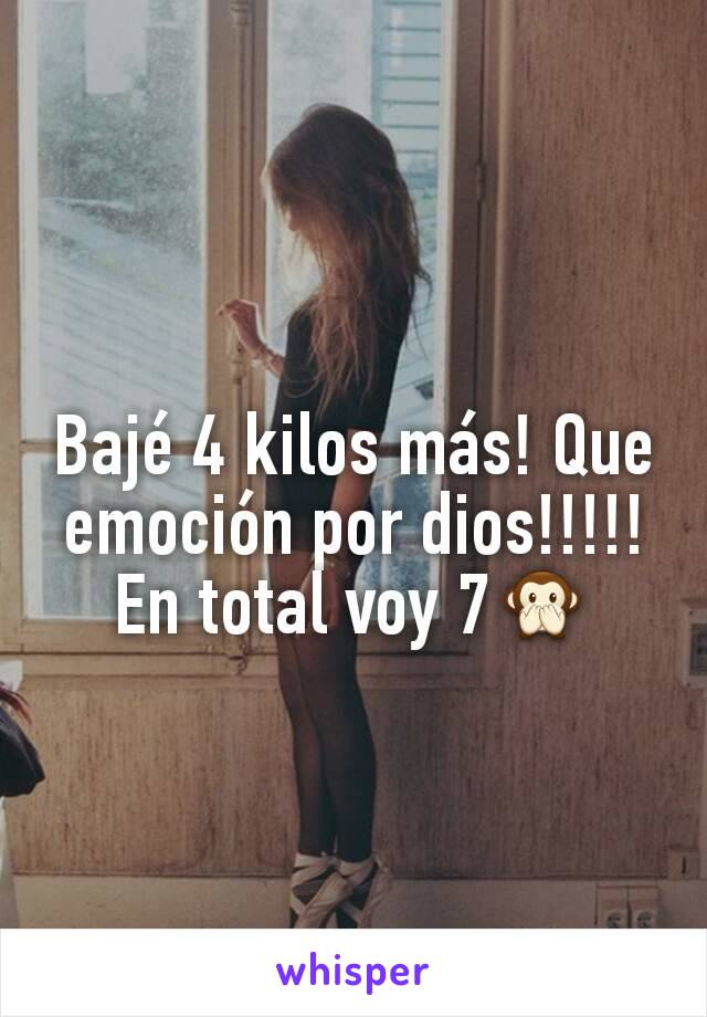 Bajé 4 kilos más! Que emoción por dios!!!!! En total voy 7🙊