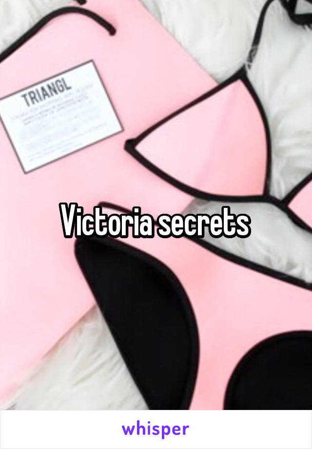 Victoria secrets 