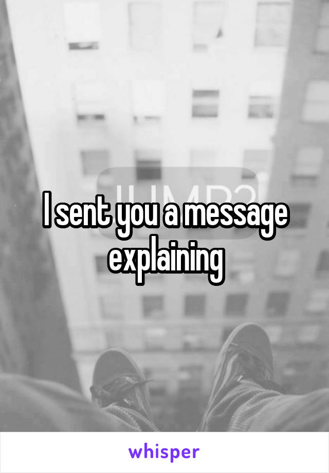 I sent you a message explaining