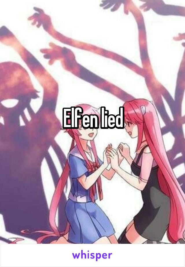 Elfen lied
