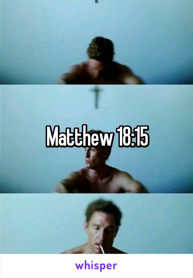 Matthew 18:15