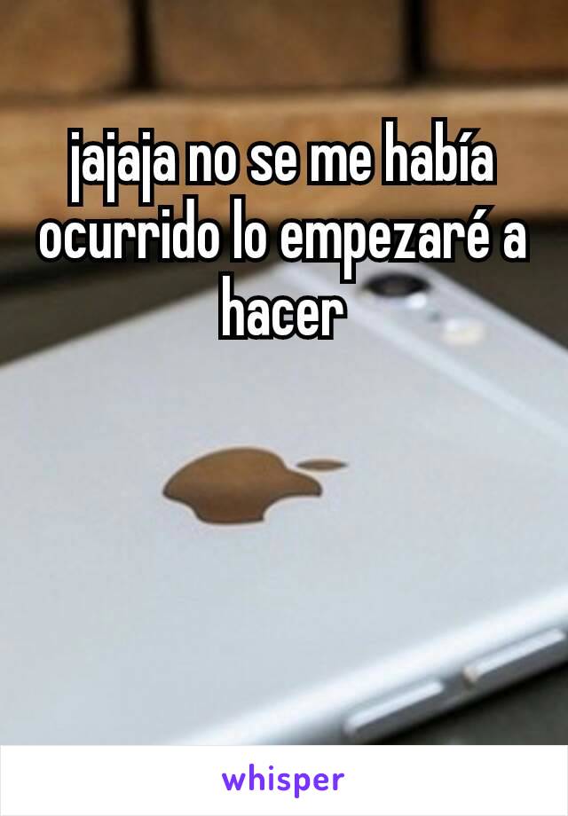 jajaja no se me había ocurrido lo empezaré a hacer