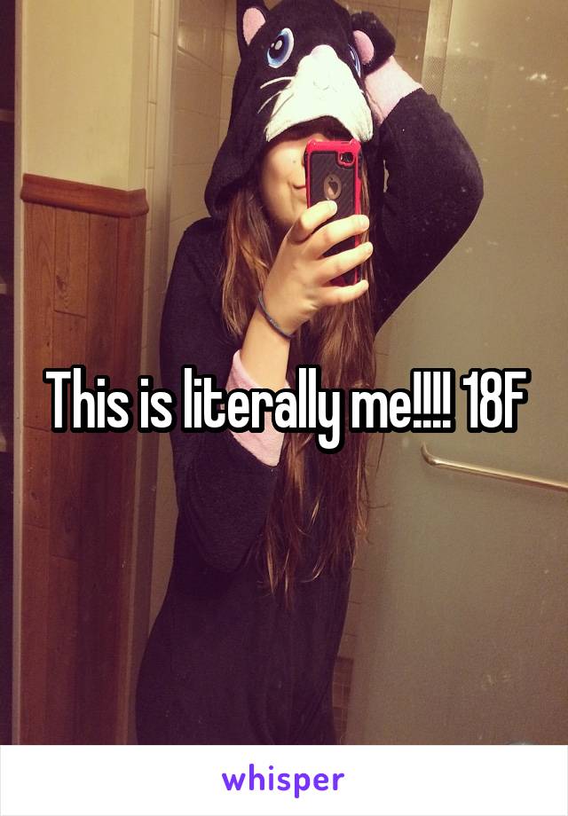 This is literally me!!!! 18F