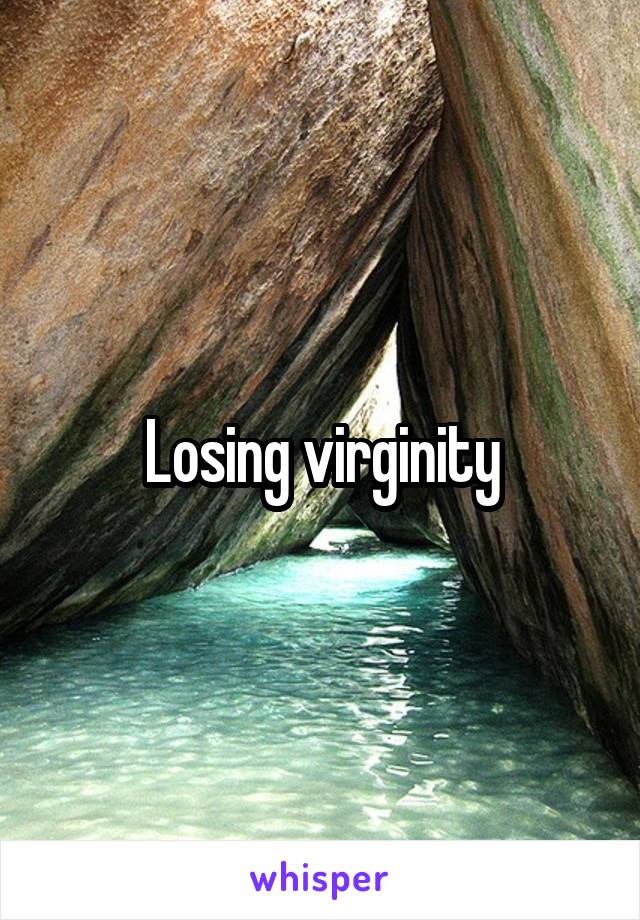 Losing virginity
