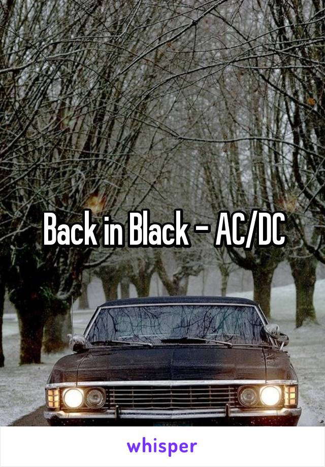 Back in Black - AC/DC