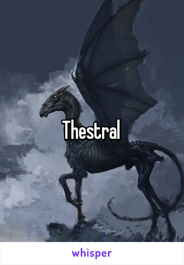 Thestral 