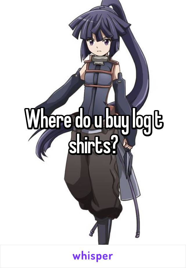Where do u buy log t shirts?