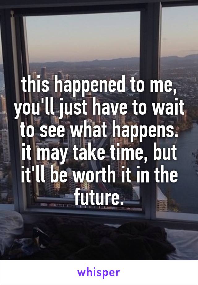 this happened to me, you'll just have to wait to see what happens. it may take time, but it'll be worth it in the future.