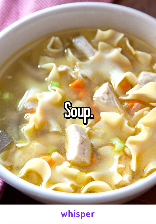 Soup.