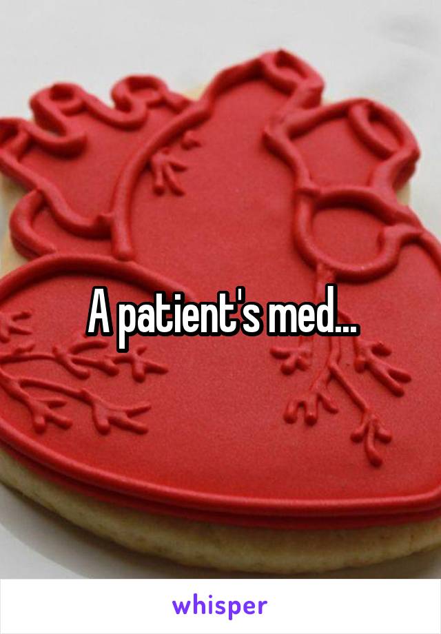 A patient's med...