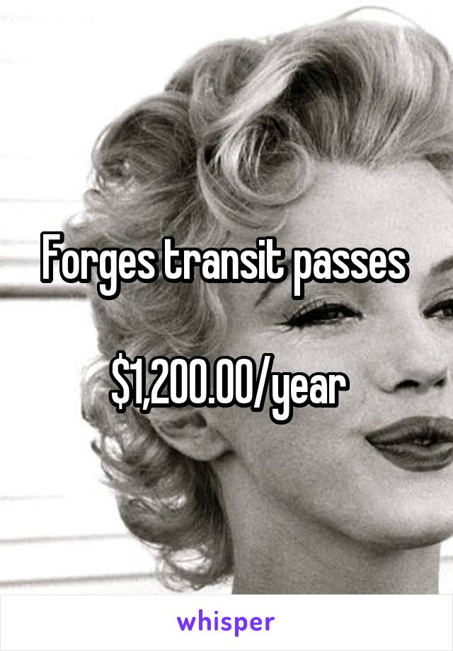 Forges transit passes 

$1,200.00/year