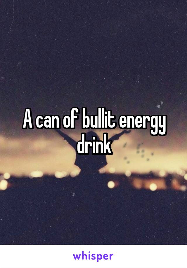 A can of bullit energy drink