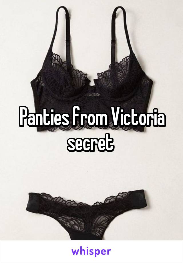 Panties from Victoria secret 