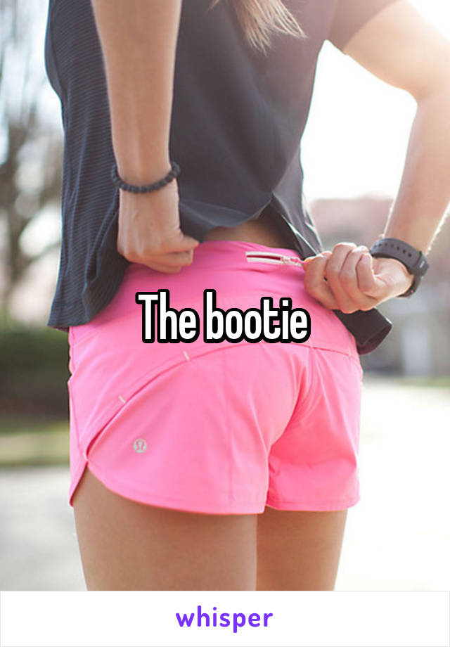 The bootie 