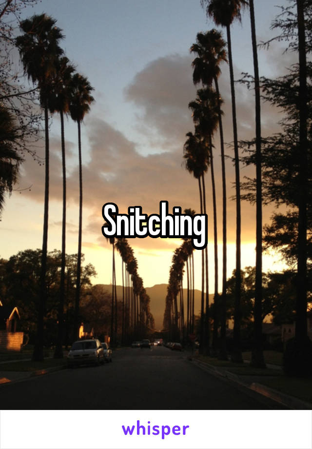 Snitching 