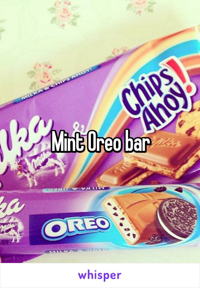 Mint Oreo bar