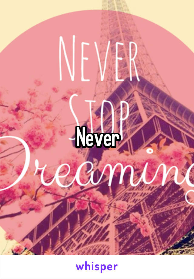 Never