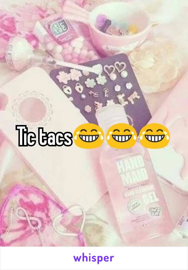 Tic tacs😂😂😂