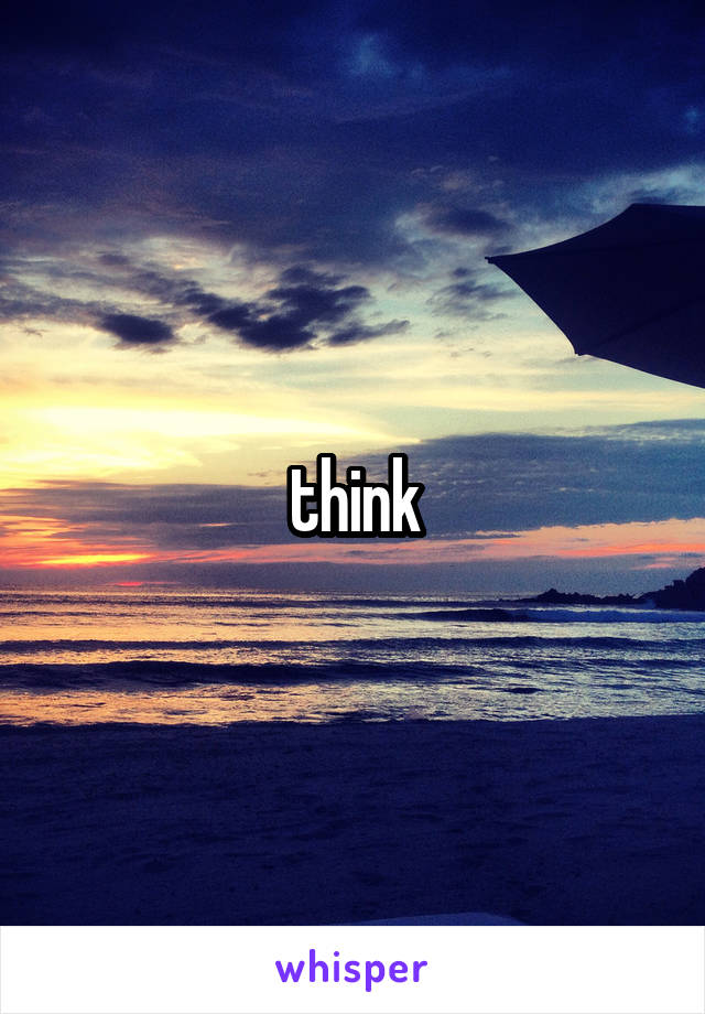 think