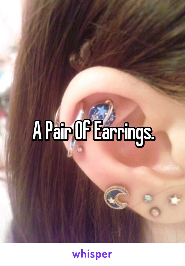 A Pair Of Earrings.