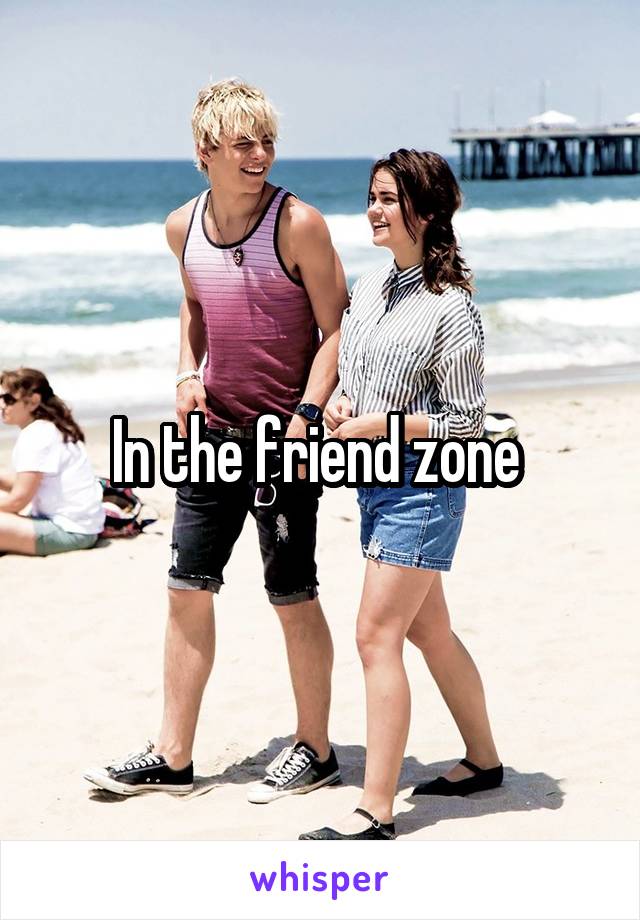 In the friend zone 