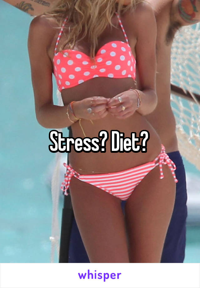 Stress? Diet? 