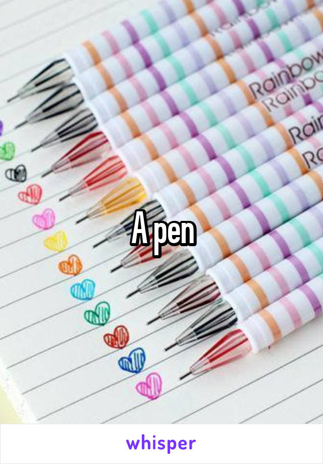 A pen