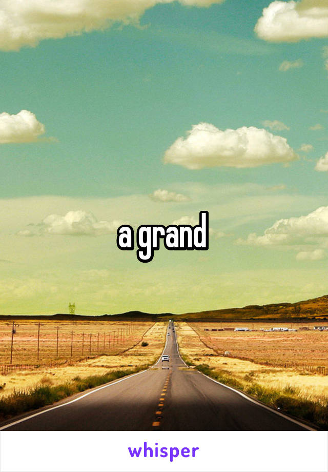 a grand 