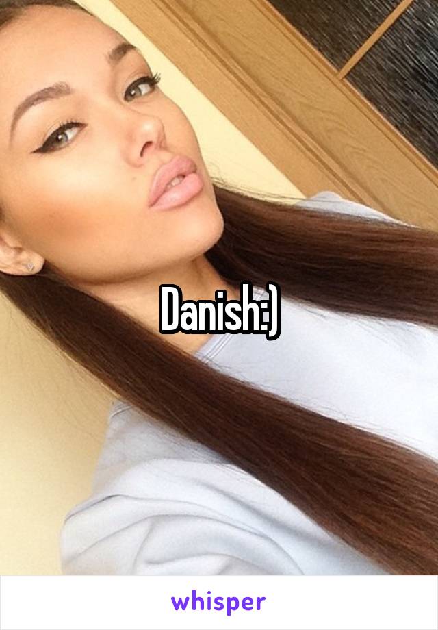 Danish:)