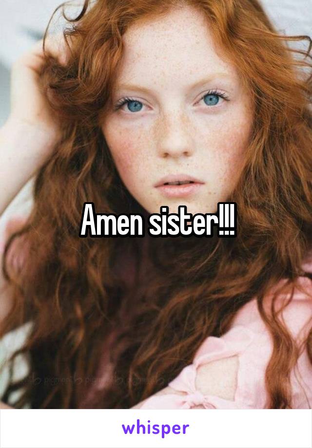 Amen sister!!!