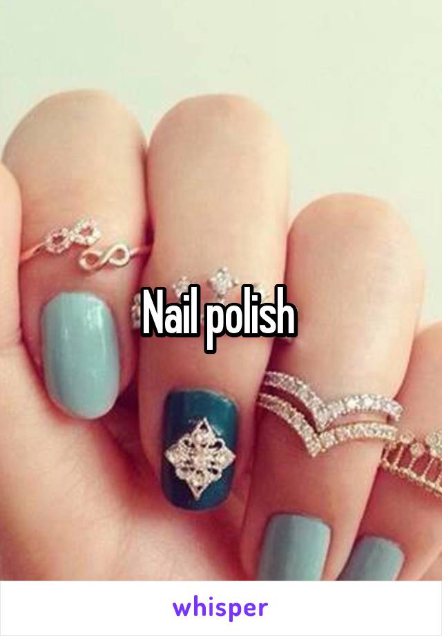Nail polish 