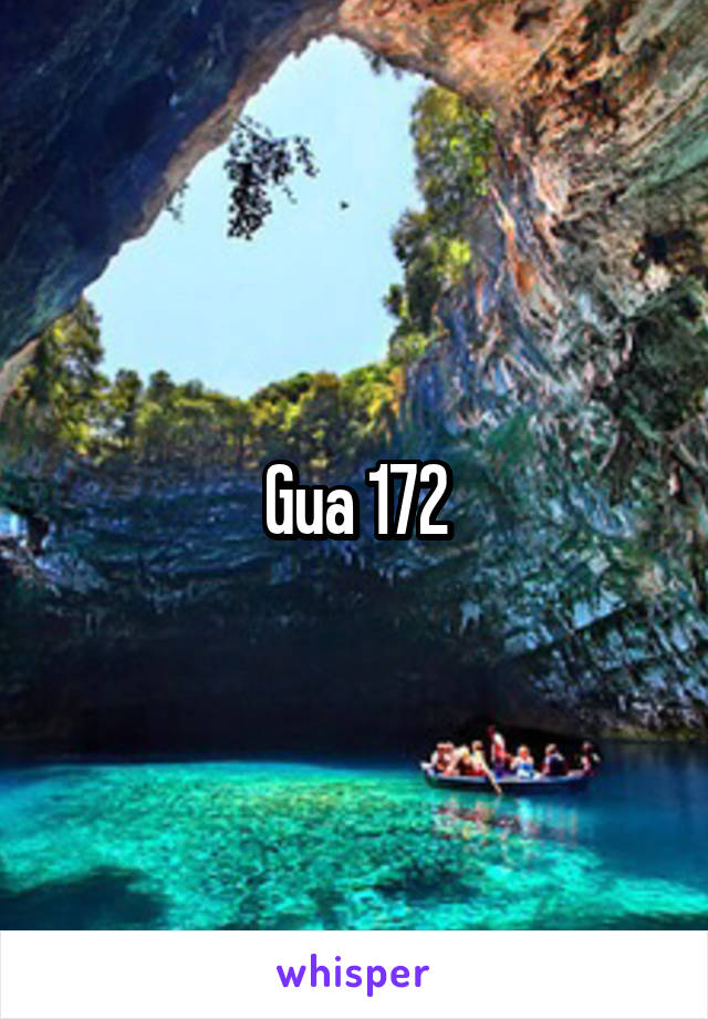 Gua 172