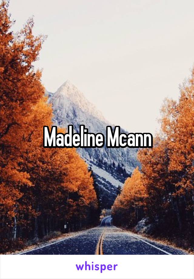 Madeline Mcann