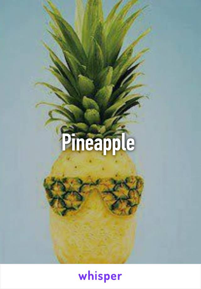 Pineapple 