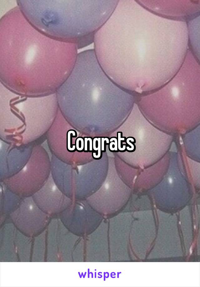 Congrats