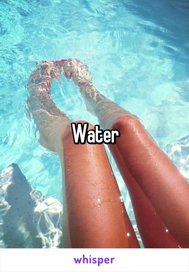 Water