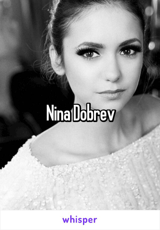 Nina Dobrev