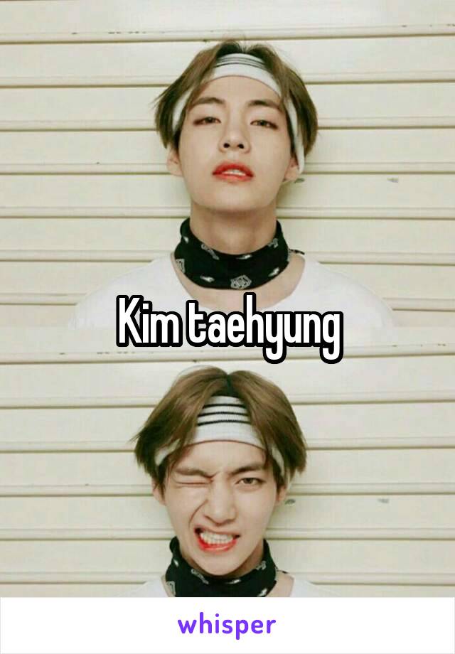 Kim taehyung