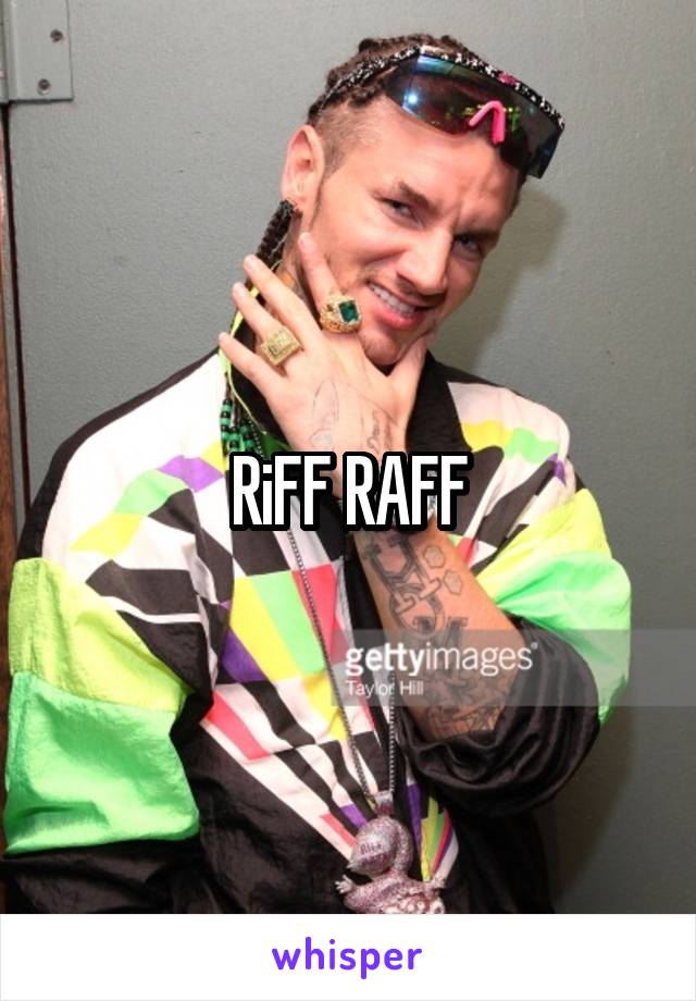 RiFF RAFF