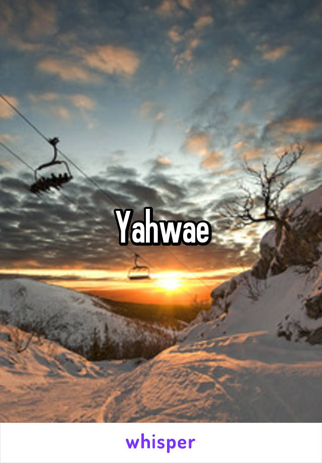 Yahwae