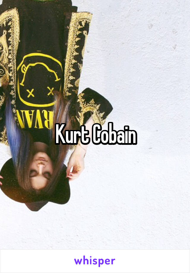 Kurt Cobain