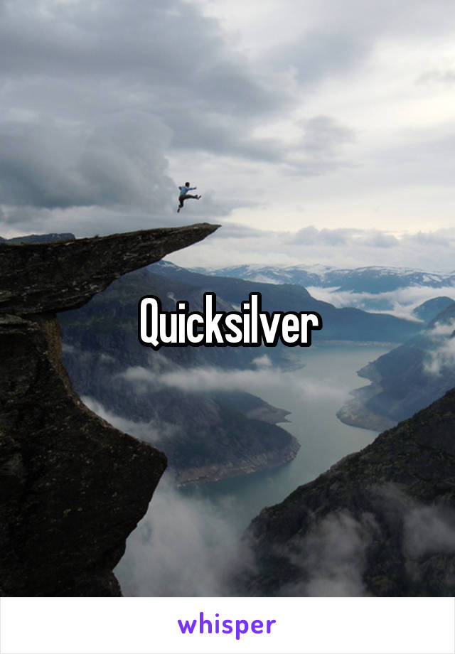 Quicksilver