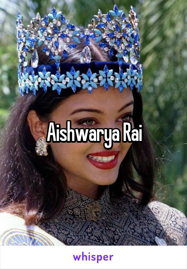 Aishwarya Rai