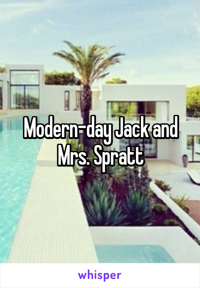 Modern-day Jack and Mrs. Spratt