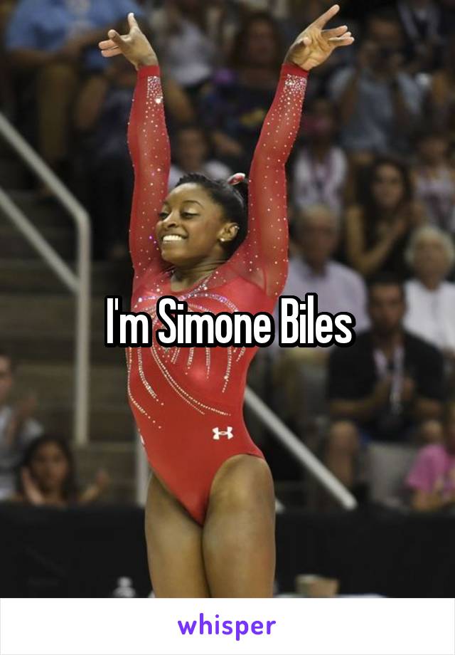 I'm Simone Biles